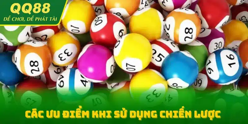 Các ưu điểm khi sử dụng chiến lược